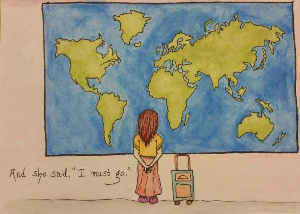 Illustration of a young woman with a suitcase facing a world map, with the words And she said, I must go